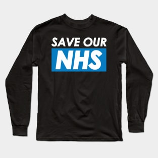 Save our NHS Long Sleeve T-Shirt